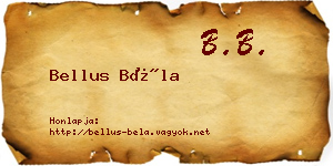 Bellus Béla névjegykártya